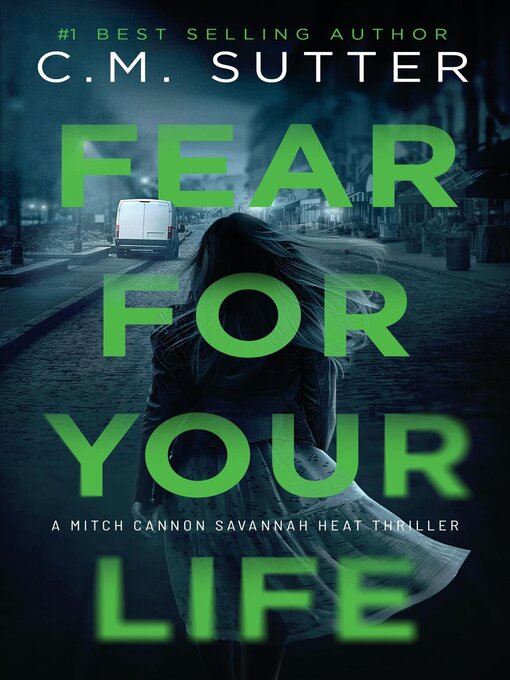 Title details for Fear For Your Life by C.M. Sutter - Available